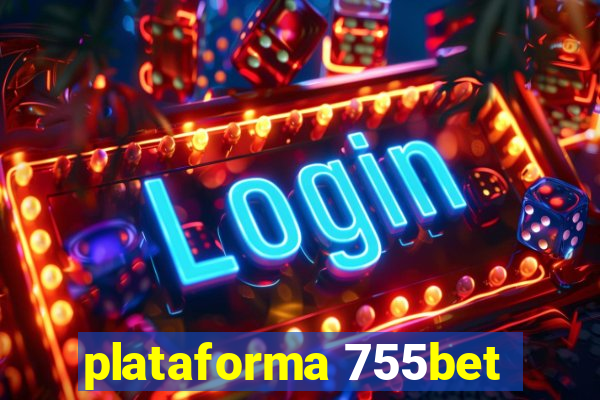 plataforma 755bet